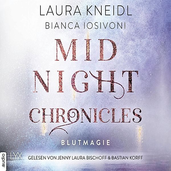 Midnight Chronicles - 2 - Blutmagie, Bianca Iosivoni, Laura Kneidl