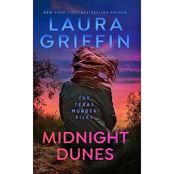 Midnight Dunes / The Texas Murder Files Bd.3, Laura Griffin