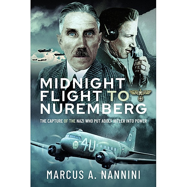 Midnight Flight to Nuremberg, Marcus Nannini