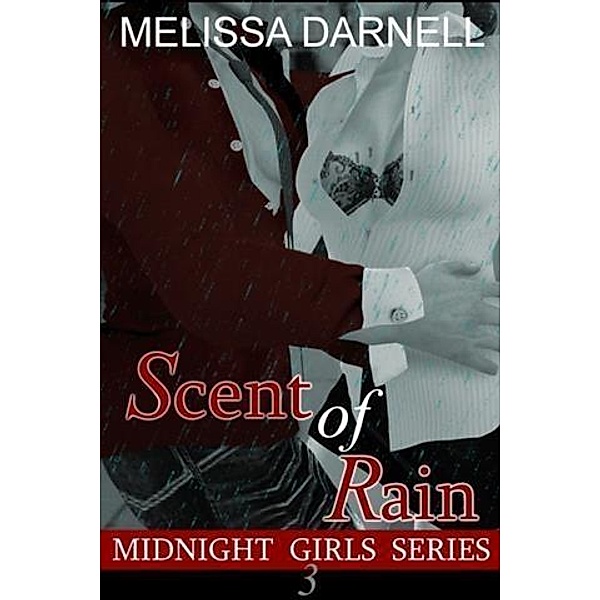 Midnight Girls Series 3: Scent of Rain, Melissa Darnell