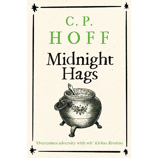 Midnight Hags (The Happy Valley Chronicals, #3) / The Happy Valley Chronicals, C. P. Hoff
