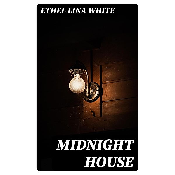 Midnight House, ETHEL LINA WHITE
