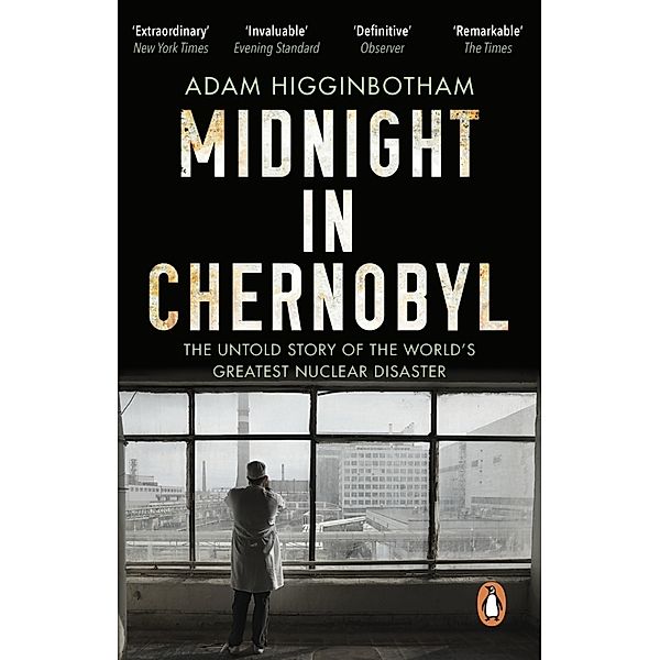 Midnight in Chernobyl, Adam Higginbotham