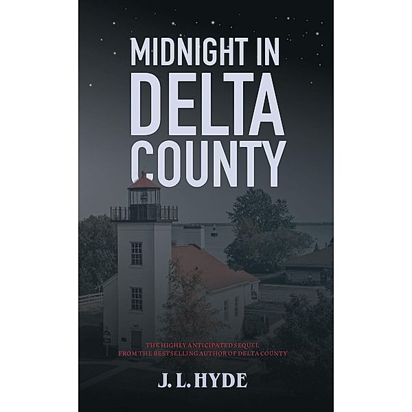 Midnight in Delta County, J. L. Hyde