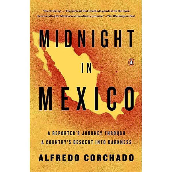 Midnight in Mexico, Alfredo Corchado