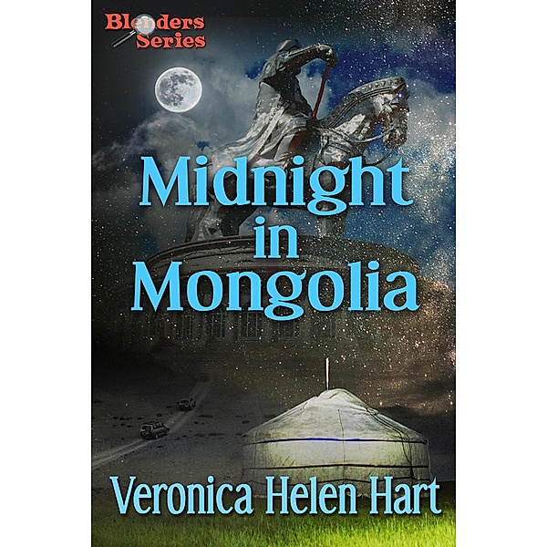 Midnight in Mongolia (The Blenders, #4) / The Blenders, Veronica Helen Hart