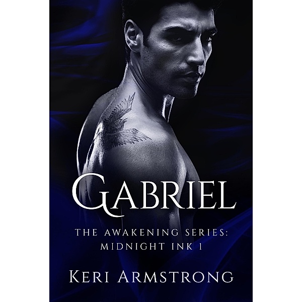 Midnight Ink: Gabriel (The Awakening - Mutts Like Me, #6) / The Awakening - Mutts Like Me, Keri Armstrong