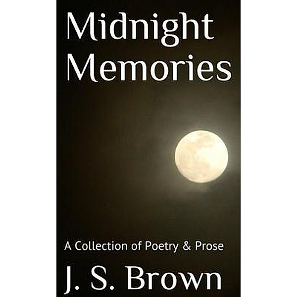 Midnight Memories / J. S. Brown, J. S. Brown