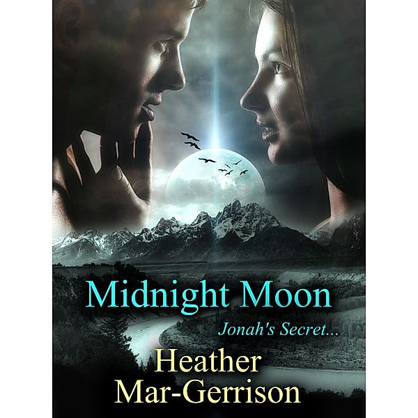 Midnight Moon (Jonah's Secret) / Heather Mar-Gerrison, Heather Mar-Gerrison