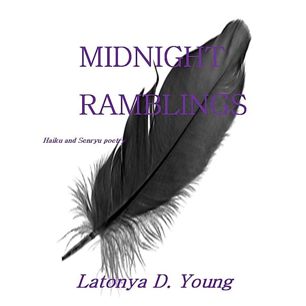 Midnight Ramblings, Latonya D. Young