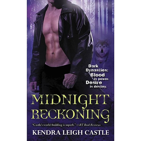 Midnight Reckoning / Dark Dynasties Bd.2, Kendra Leigh Castle