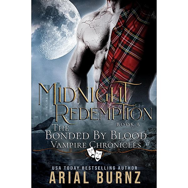 Midnight Redemption (Bonded By Blood Vampire Chronicles, #6) / Bonded By Blood Vampire Chronicles, Arial Burnz