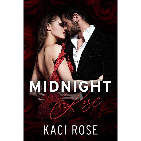 Midnight Rose (The Italian Mafia Princesses, #1) / The Italian Mafia Princesses, Kaci Rose