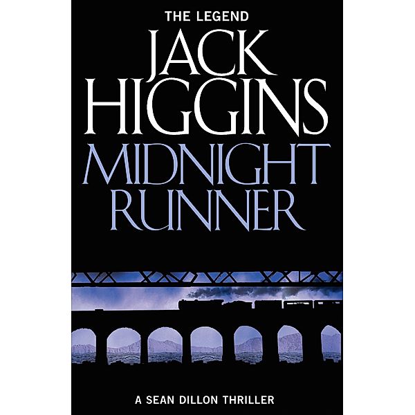 Midnight Runner / Sean Dillon Series Bd.10, Jack Higgins