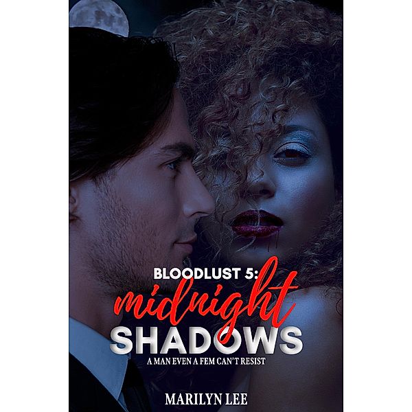 Midnight Shadows (Bloodlust, #5) / Bloodlust, Marilyn Lee