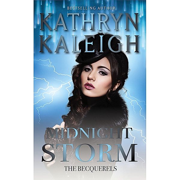 Midnight Storm (The Becquerels, #9) / The Becquerels, Kathryn Kaleigh