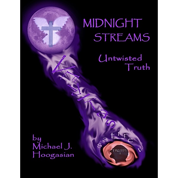 Midnight Streams - Untwisted Truth, Michael J Hoogasian