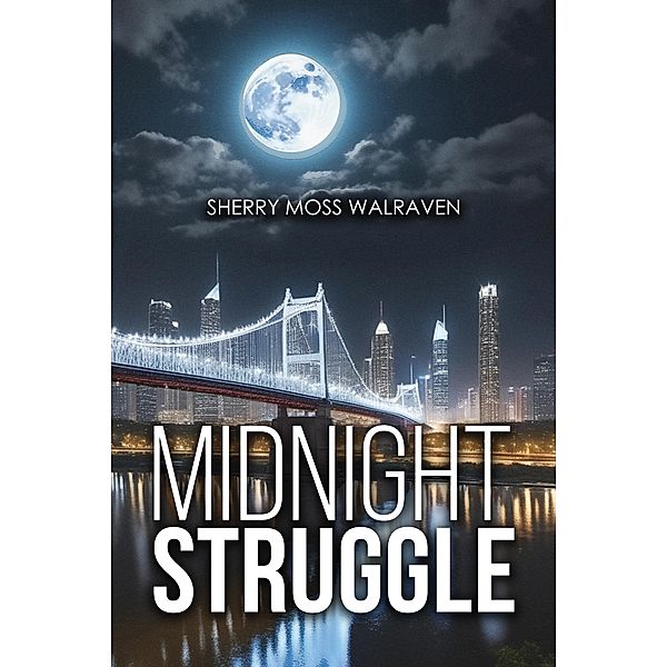 Midnight Struggle, Sherry Moss Walraven