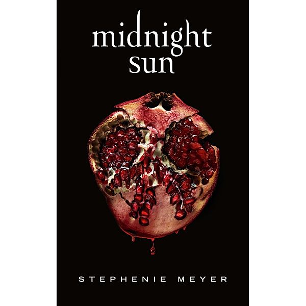 Midnight Sun - Saga Twilight (édition française) / Twilight Bd.5, Stephenie Meyer