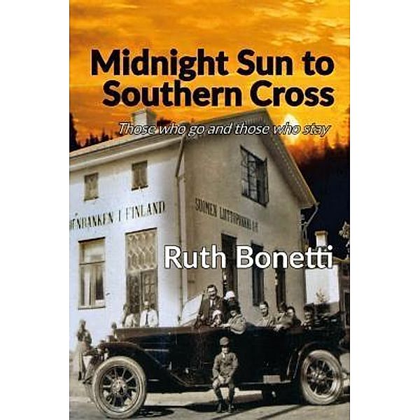 Midnight Sun to Southern Cross / Midnight Sun to Southern Cross Bd.2, Ruth Bonetti