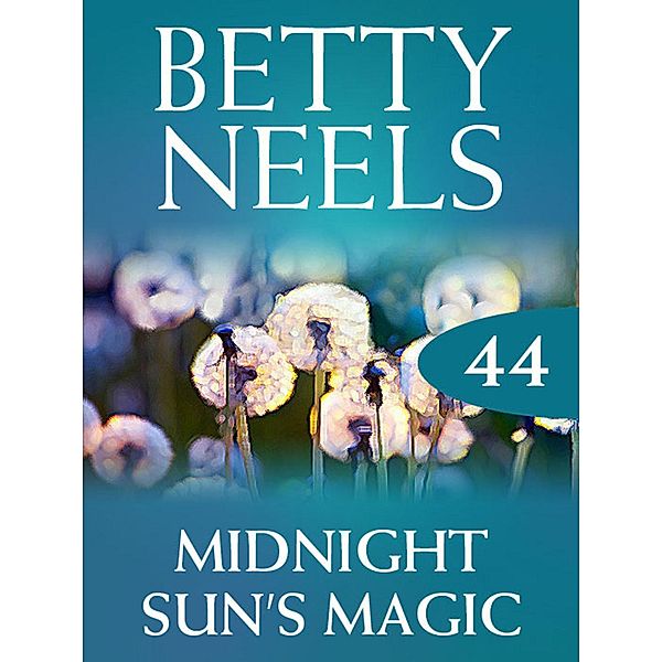 Midnight Sun's Magic (Betty Neels Collection, Book 44), Betty Neels