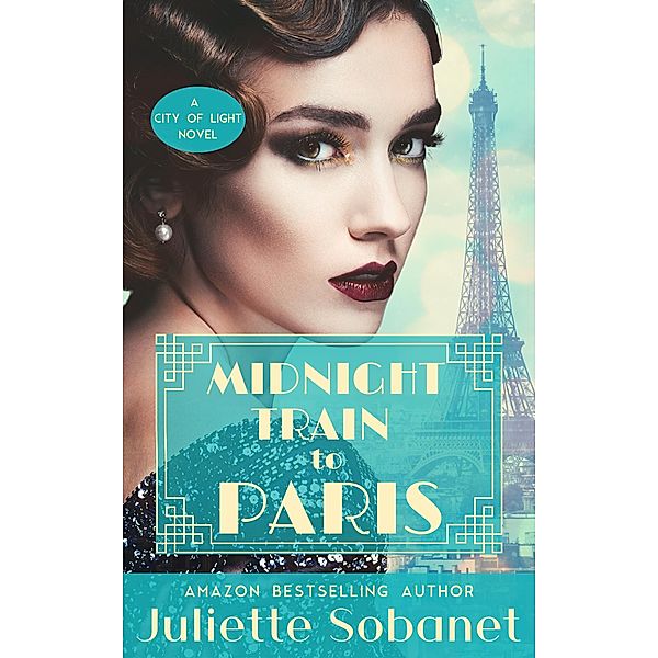 Midnight Train to Paris (City of Light) / City of Light, Juliette Sobanet