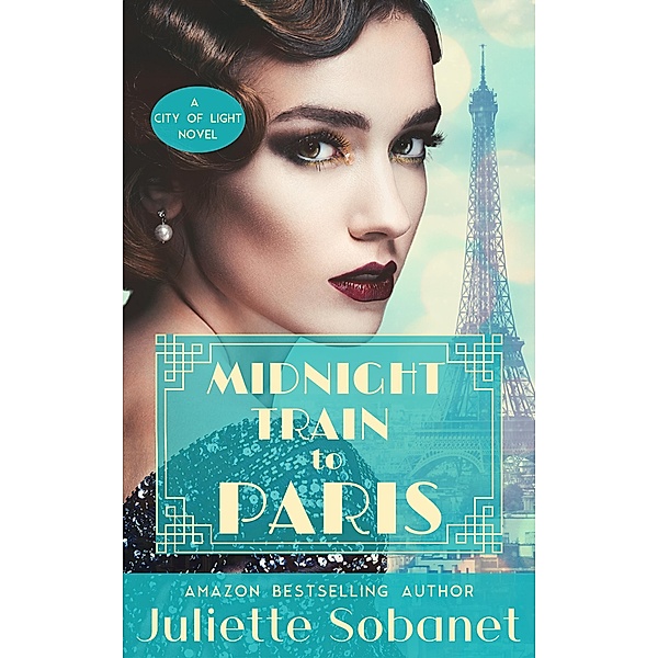 Midnight Train to Paris (City of Light) / City of Light, Juliette Sobanet