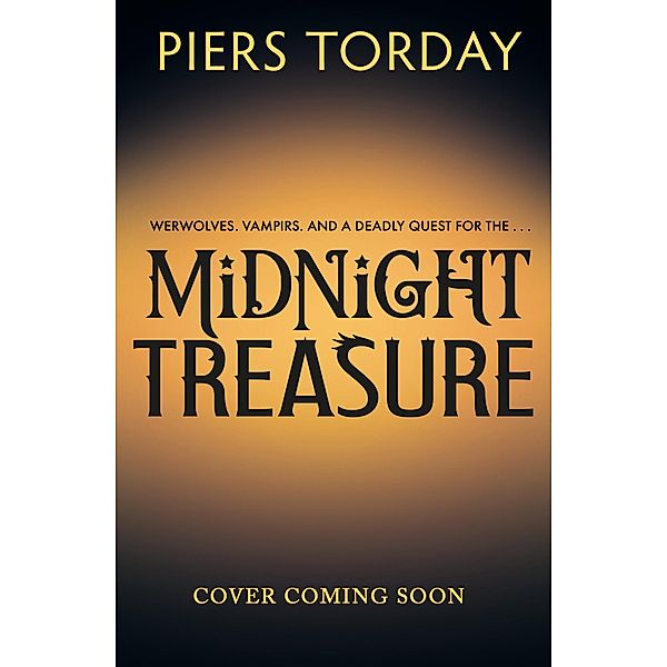 Midnight Treasure: Book 1, Piers Torday