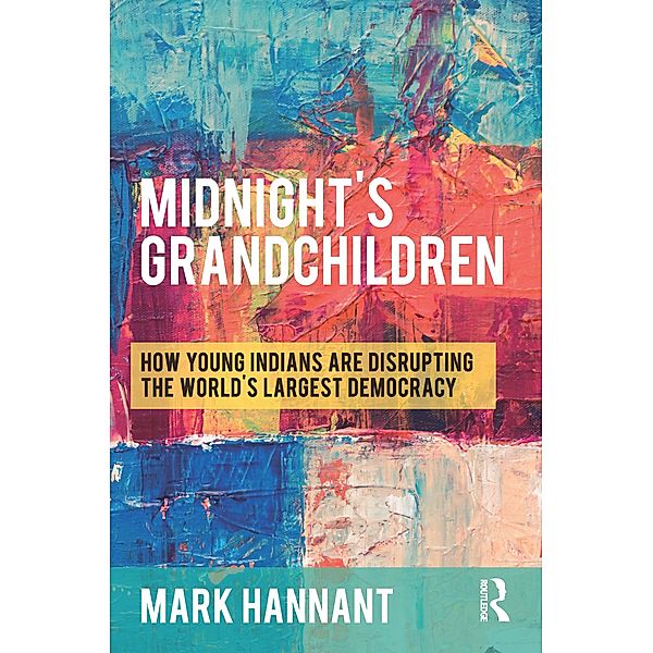 Midnight's Grandchildren, Mark Hannant