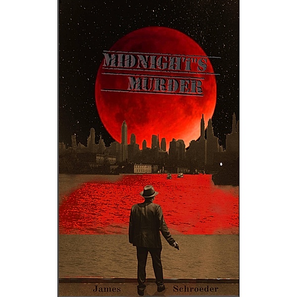 Midnight's Murder: (The Hill Files, #1) / The Hill Files, James Schroeder