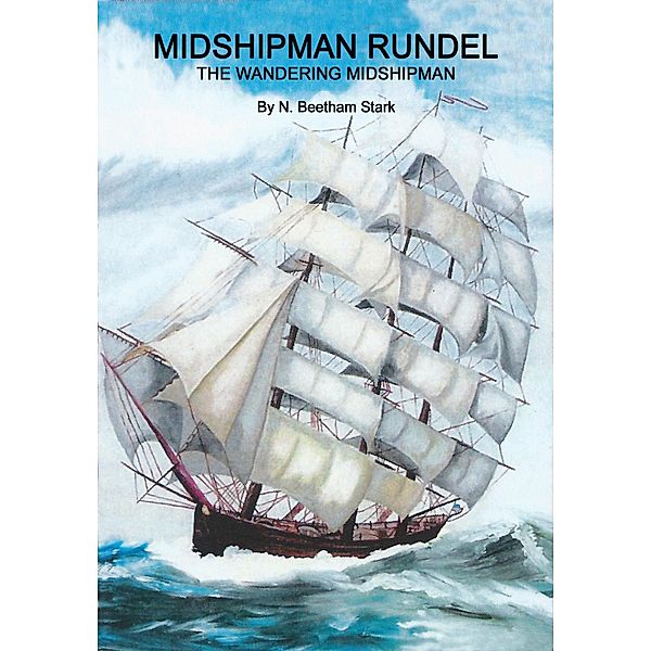 Midshipman Rundel (book 2 of 9 in the Rundel Series), N. Beetham Stark