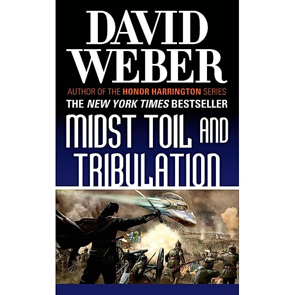 Midst Toil and Tribulation / Safehold Bd.6, David Weber