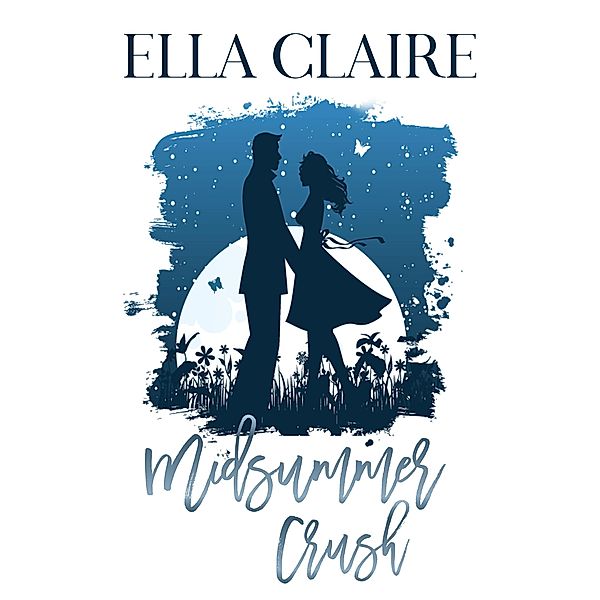 Midsummer Crush: A Sweet Celebrity Beach Romance, Ella Claire