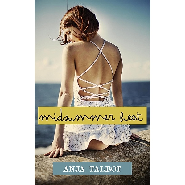 Midsummer Heat, Anja Talbot