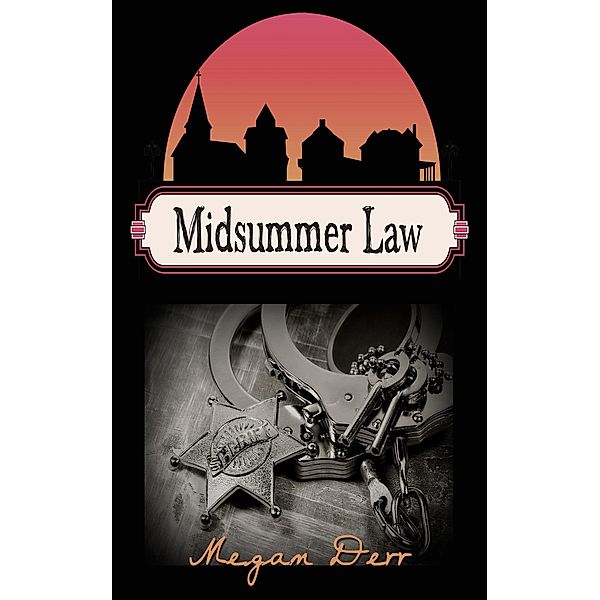 Midsummer Law (Tales of Midsummer's Night, #3) / Tales of Midsummer's Night, Megan Derr