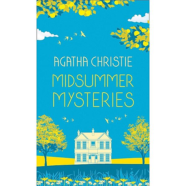 MIDSUMMER MYSTERIES: Secrets and Suspense from the Queen of Crime, Agatha Christie