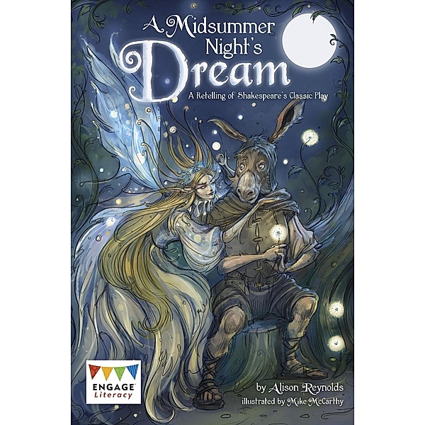 Midsummer Night's Dream / Raintree Publishers, Alison Reynolds