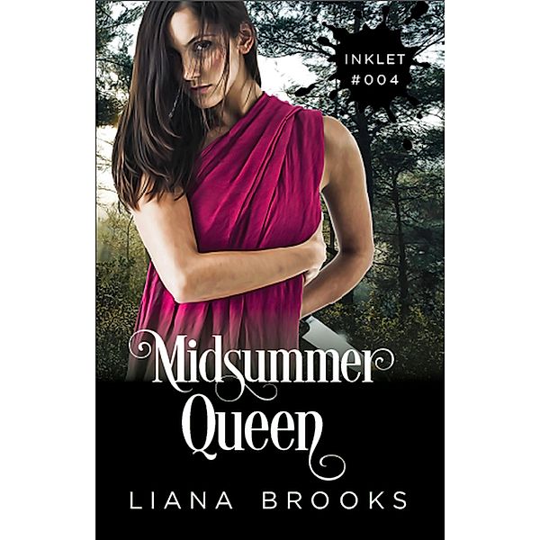 Midsummer Queen (Inklet, #4) / Inklet, Liana Brooks