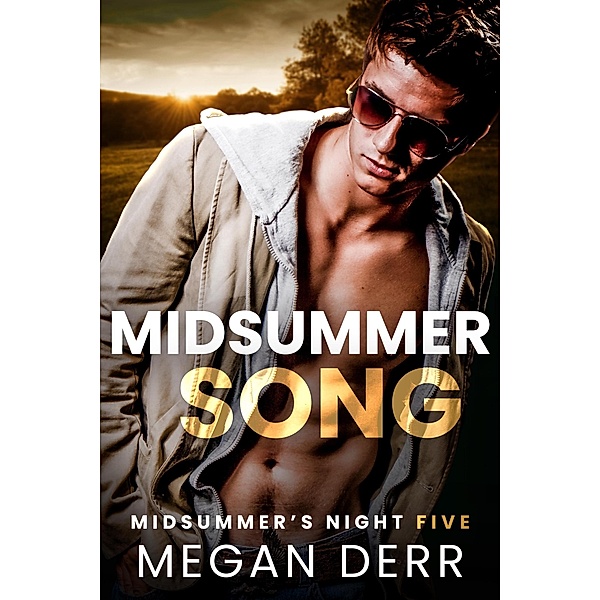 Midsummer Song (Midsummer's Night, #5) / Midsummer's Night, Megan Derr