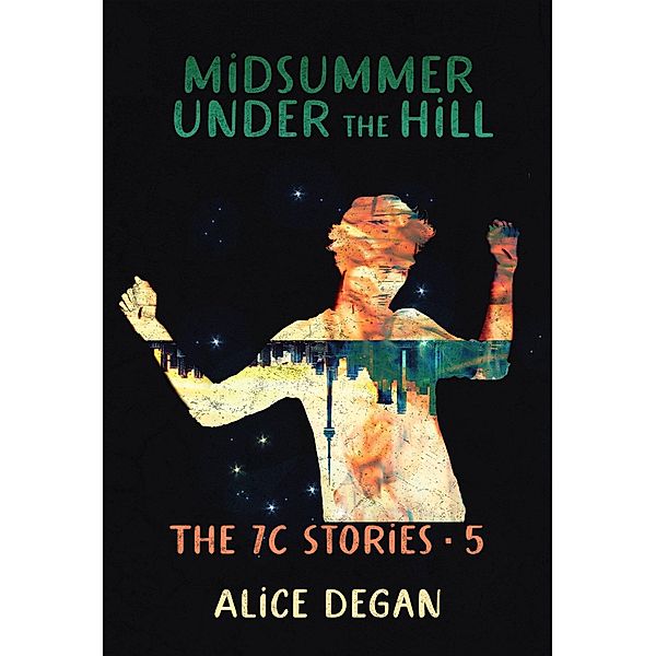 Midsummer Under the Hill (The 7C Stories, #5) / The 7C Stories, Alice Degan