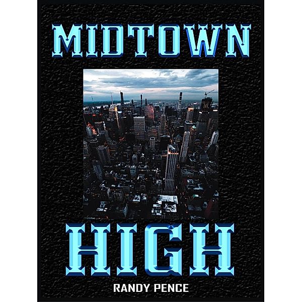 Midtown High, Randy Pence