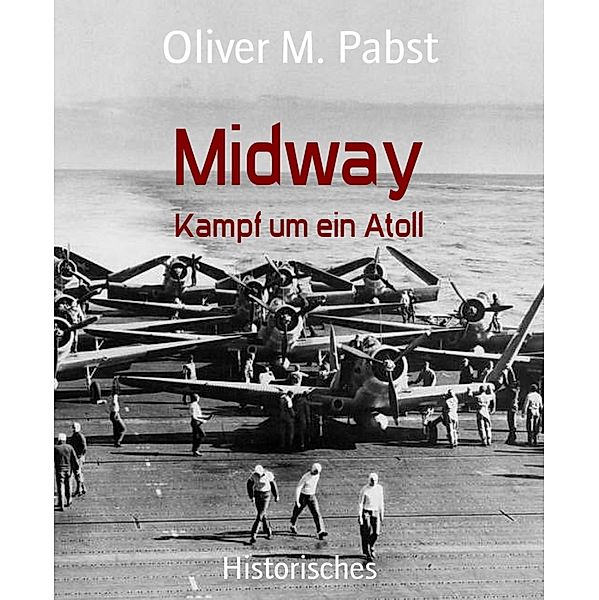 Midway, Oliver M. Pabst