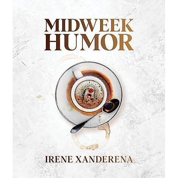 Midweek Humor, Irene Xanderena
