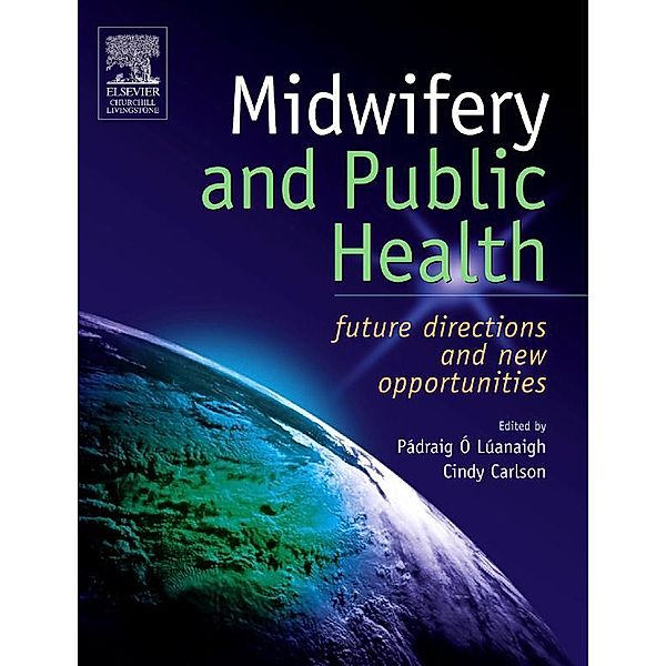 Midwifery and Public Health E-Book, Padraig O'Luanaigh, Cindy Carlson