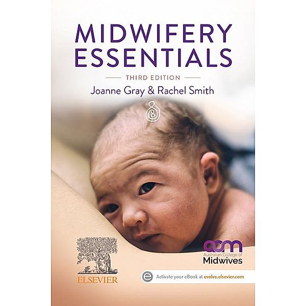Midwifery Essentials 3rd edition ePub, Joanne Gray, Rachel Smith