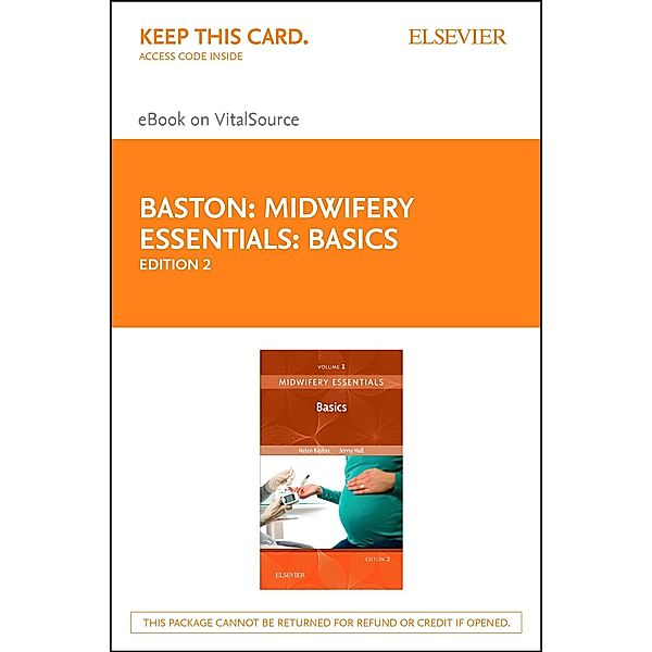 Midwifery Essentials: Basics E-Book, Helen Baston, Jennifer Hall, Alys Bethan Einion