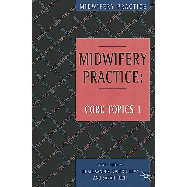 Midwifery Practice, Jo Alexander, Valerie Levy, Sarah Roch