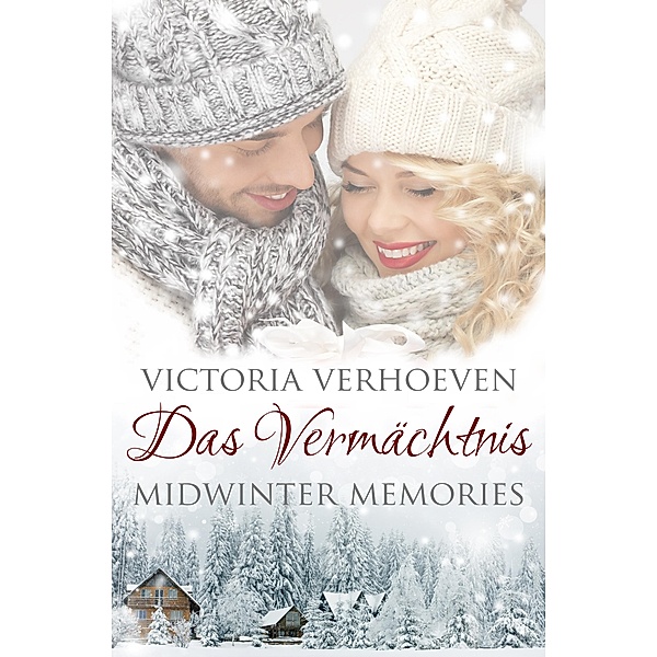 Midwinter Memories - Das Vermächtnis, Victoria Verhoeven