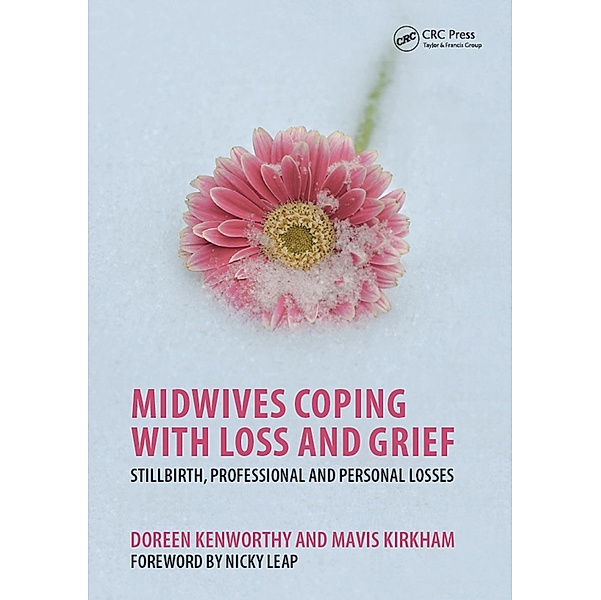 Midwives Coping with Loss and Grief, Doreen Kenworthy, Mavis Kirkham