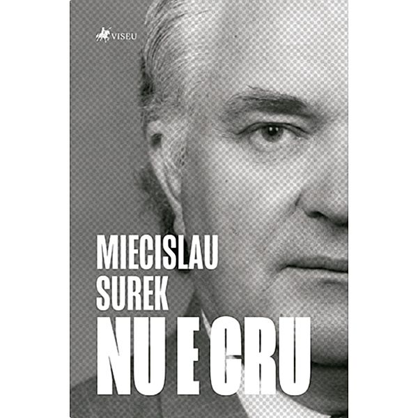 Miecislau Surek Nu e Cru, Miecislau Surek